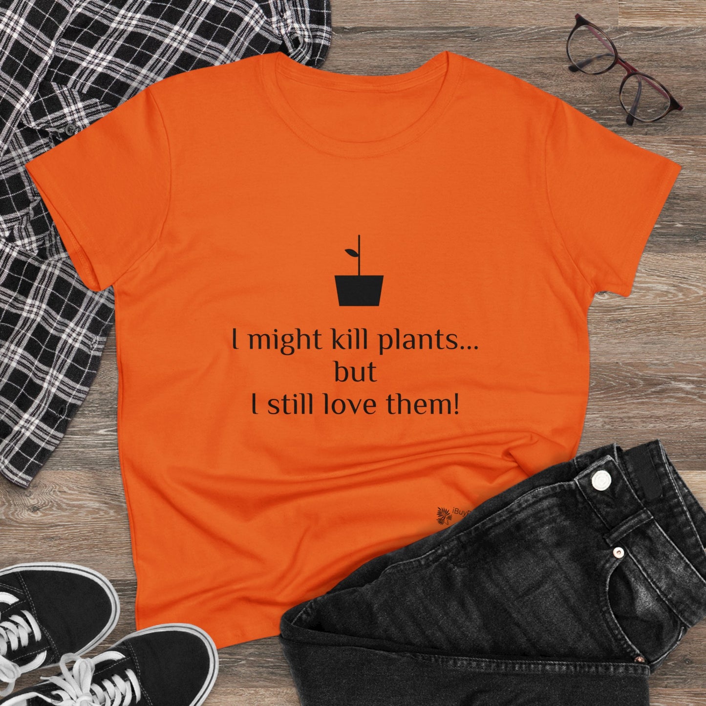 I might kill plants but... Women's Midweight Cotton Tee