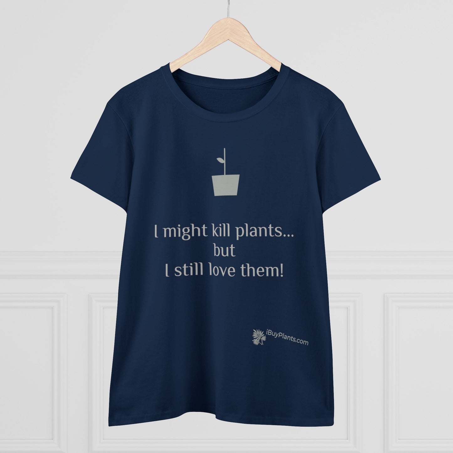 I might kill plants but... Women's Midweight Cotton Tee