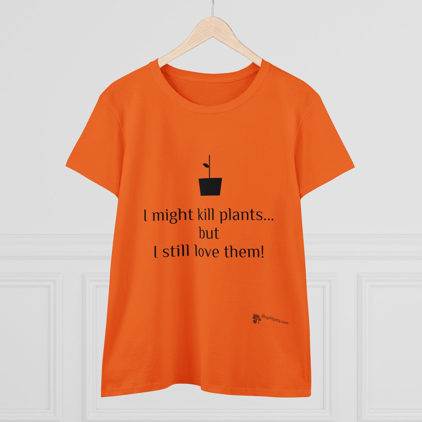 I might kill plants but... Women's Midweight Cotton Tee
