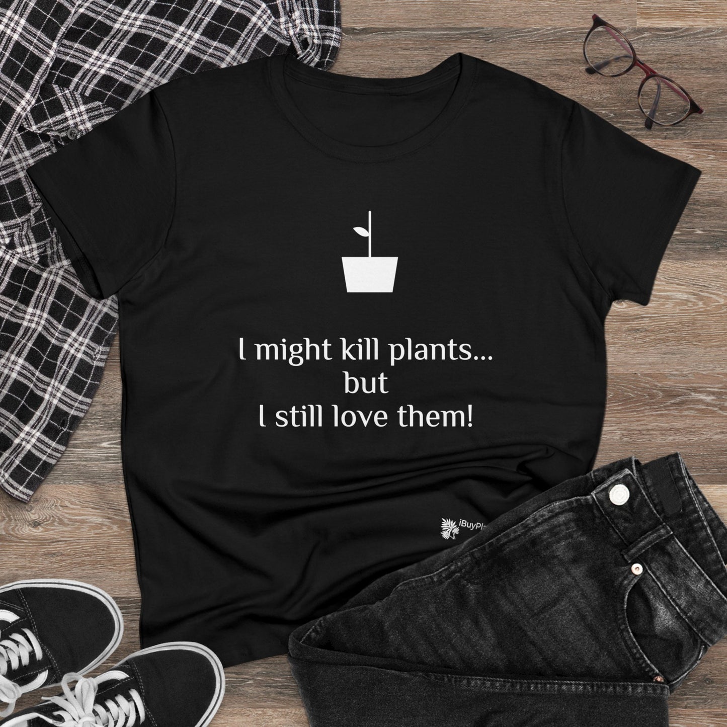I might kill plants but... Women's Midweight Cotton Tee