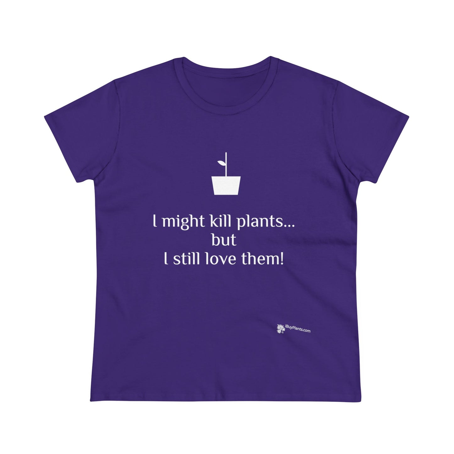 I might kill plants but... Women's Midweight Cotton Tee